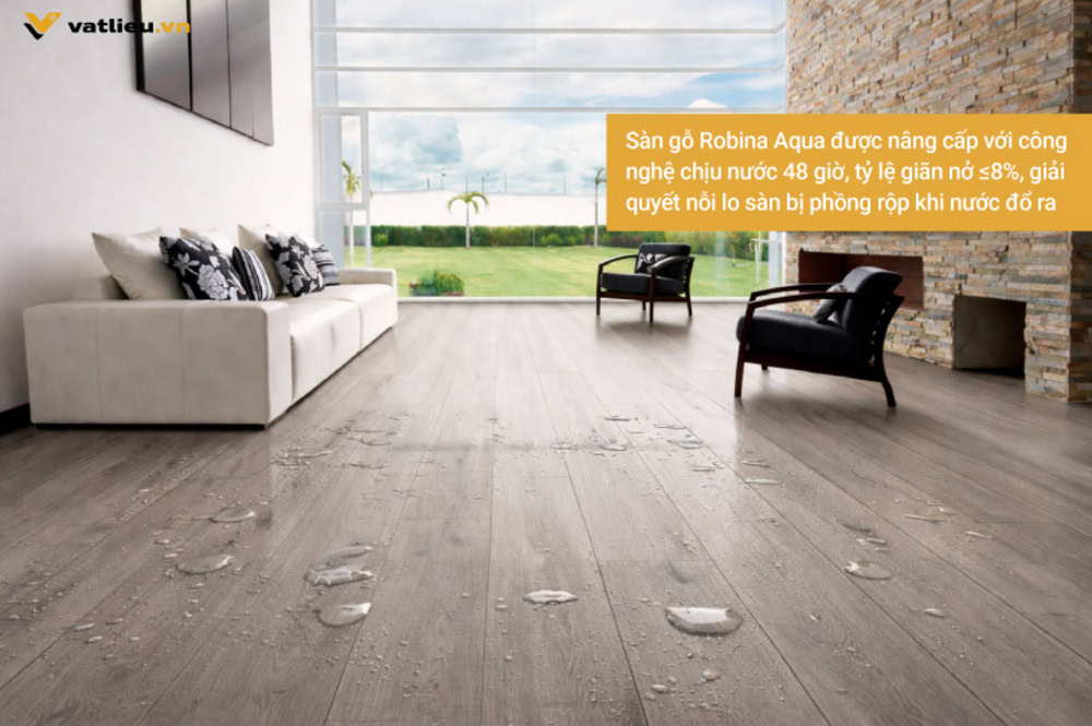 Sàn gỗ Robina Aqua chịu nước 48 giờ Sàn gỗ Robina Aqua chịu nước 48 giờ
